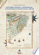 Intercambios culturales y «castellanización» en Brasil durante la unión de coronas 1580-1640