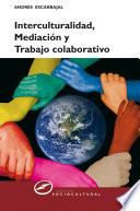 Interculturalidad, mediación y trabajo colaborativo