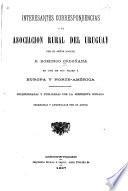 Interesantes correspondencias á la Asociación Rural del Uruguay