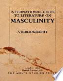 International Guide to Literature on Masculinity