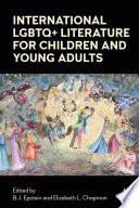 International LGBTQ+ Literature for Children and Young Adults