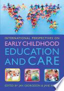 International Perspectives on Early Childhood Education and Care