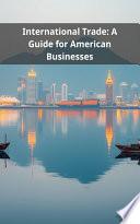 International Trade: A Guide for American Businesses
