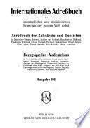 Internationales Adressbuch der zahnärztlichen und medizinischen Branchen der ganzen Welt nebst Adressbuch der Zahnärzte und Dentisten in Osterreich-Ungarn, Schweiz, Belgien und Holland, Skandinavien, Russland, Frankreich, England, Italien, Spanien, Portugal, Balkanländer, Orient, Indien, China, Japan, Zentral-Amerika, Süd-Amerika, Afrika, Australien