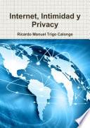 Internet, Intimidad Y Privacy