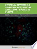 Interplay between NO Signalling, ROS and the Antioxidant System in Plants