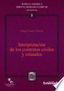 Interpretación de los contratos civiles y estatales. Roma e America Diritto romano comune. Monografie N°. 8