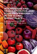 Interpreting and Translation for Agri-food Professionals in the Global Marketplace