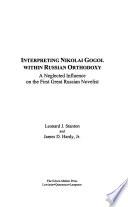 Interpreting Nikolai Gogol Within Russian Orthodoxy