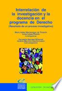 Interrelación de la investigación y la docencia en el programa de Derecho. Resultado de un proceso de investigativo