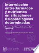 Interrelación entre fármacos y nutrientes en situaciones fisiopatológicas determinadas