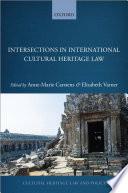 Intersections in International Cultural Heritage Law