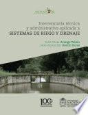 Interventoría técnica y administrativa aplicada a sistemas de riego y drenaje