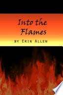 Into the Flames
