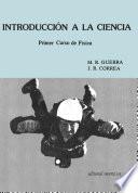 Introducción a la ciencia. Primer Curso de Física