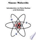 Introducción a la Física Nuclear y de Partículas