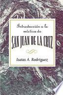Introducción a la mística de San Juan de la Cruz