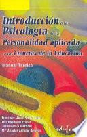 Introducción a la Psicolog?a de la Personalidad Aplicada a Las Ciencias de la Educación. Manual