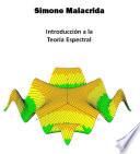 Introducción a la Teoría Espectral