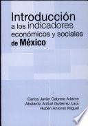 Introduccion a Los Indicadores Economicos Y Sociales de Mexico