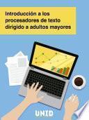 Introducción a los procesadores de texto dirigido a adultos mayores
