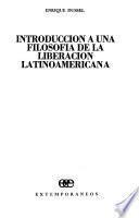 Introducción a una filosofía de la liberación latinoamericana