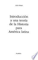 Introducción a una teoría de la historia para América Latina