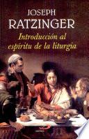 INTRODUCCIÓN AL ESPÍRITU DE LA LITURGIA