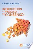 Introducción Al Proceso de Consenso