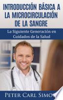 Introducción Básica a la Microcirculación de la Sangre