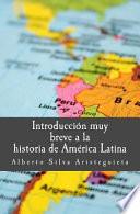 Introducción Muy Breve a la Historia de América Latina