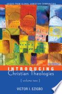 Introducing Christian Theologies, Volume Two