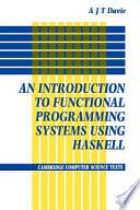Introduction to Functional Programming Systems Using Haskell
