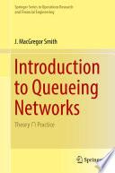 Introduction to Queueing Networks