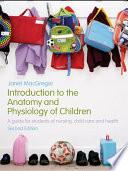 Introduction to the Anatomy and Physiology of Children