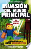 Invasión del mundo principal (una aventura Minecraft) (Gameknight999 1)