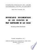 Inventario documentado de los escritos de fray Bartolomé de las Casas