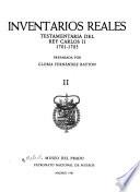 Inventarios reales: Testamentaria del Rey Carlos II, 1701-1703