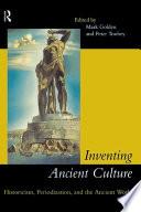 Inventing Ancient Culture
