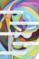Inventing Philosophy's Other
