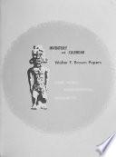 Inventory and Calendar of the Walter F. Brown Papers, 1907-1950