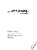 Inversión extranjera y transferencia de tecnología en México