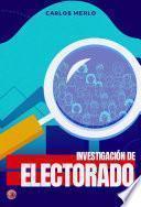 INVESTIGACIÓN DE ELECTORADO