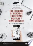 Investigación de mercados en entornos digitales y convencionales