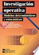 Investigación operativa: modelos determinísticos y estocásticos