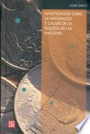 Investigación sobre la naturaleza y causas de la riqueza de las naciones