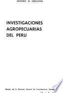 Investigaciones agropecuarias del Perú