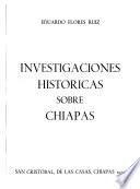 Investigaciones históricas sobre Chiapas