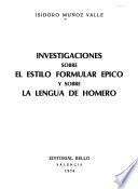 Investigaciones sobre el estilo formular épico y sobre la lengua de Homero