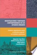 Investigaciones y enfoques contemporáneos en los estudios urbanos.
